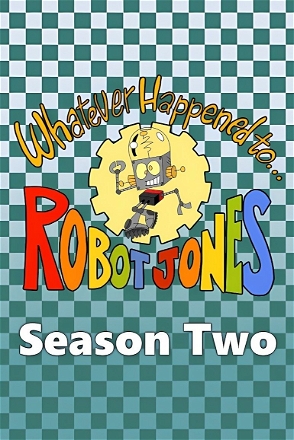 Whatever Happened to... Robot Jones?_0002